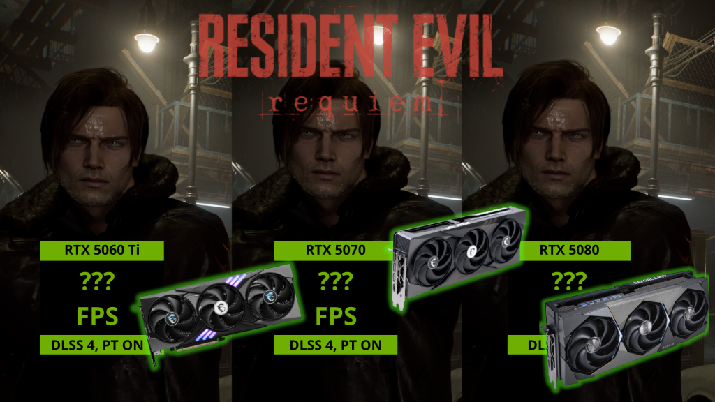 Граємо в Resident Evil Requiem на відеокартах MSI: NVIDIA GeForce RTX 5060 Ti 8GB vs. RTX 5070 12GB vs. RTX
